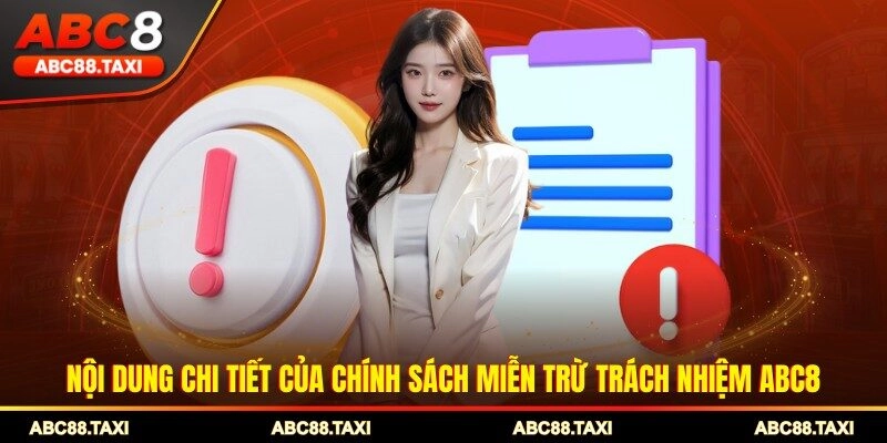 Nội dung chi tiết của chính sách miễn trừ trách nhiệm ABC8